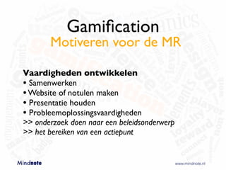 Mindnote - Gamification - Studiedag GMR - Achterhoek VO Slide 97