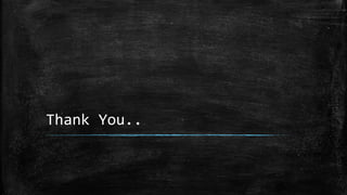 Thank You..
 