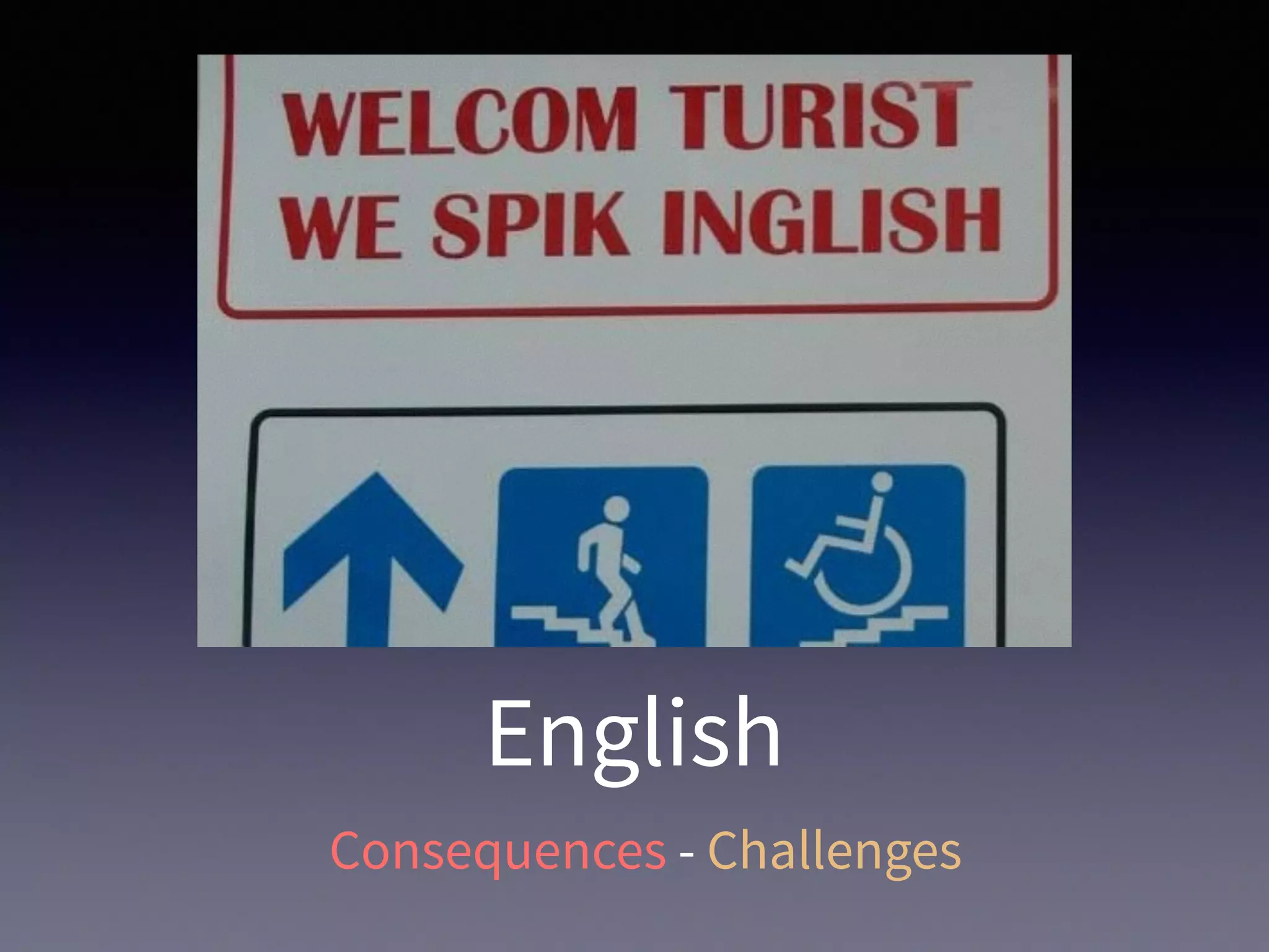 English
Consequences - Challenges
 