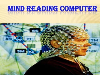 MIND READING COMPUTER
 