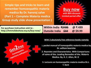 Simple tips and tricks to learn and
remember homoeopathic materia
medica By Dr. hansraj salve
(Part 1 – Complete Materia m...