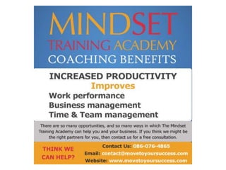 Benefits of Coaching with The ‘Move to Success’ Mindset Training Academy.
