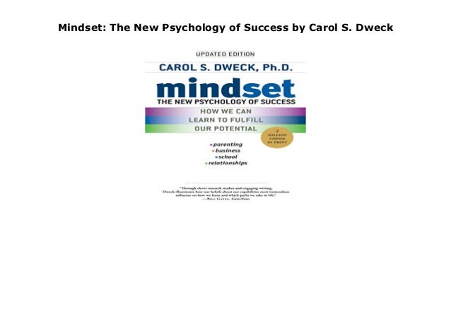 Mindset: The New Psychology of Success by Carol S. Dweck