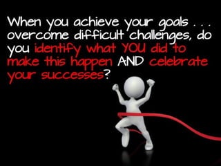Do you believe that your
talent, passion, effort
and hard work makes
you a better teacher?
 