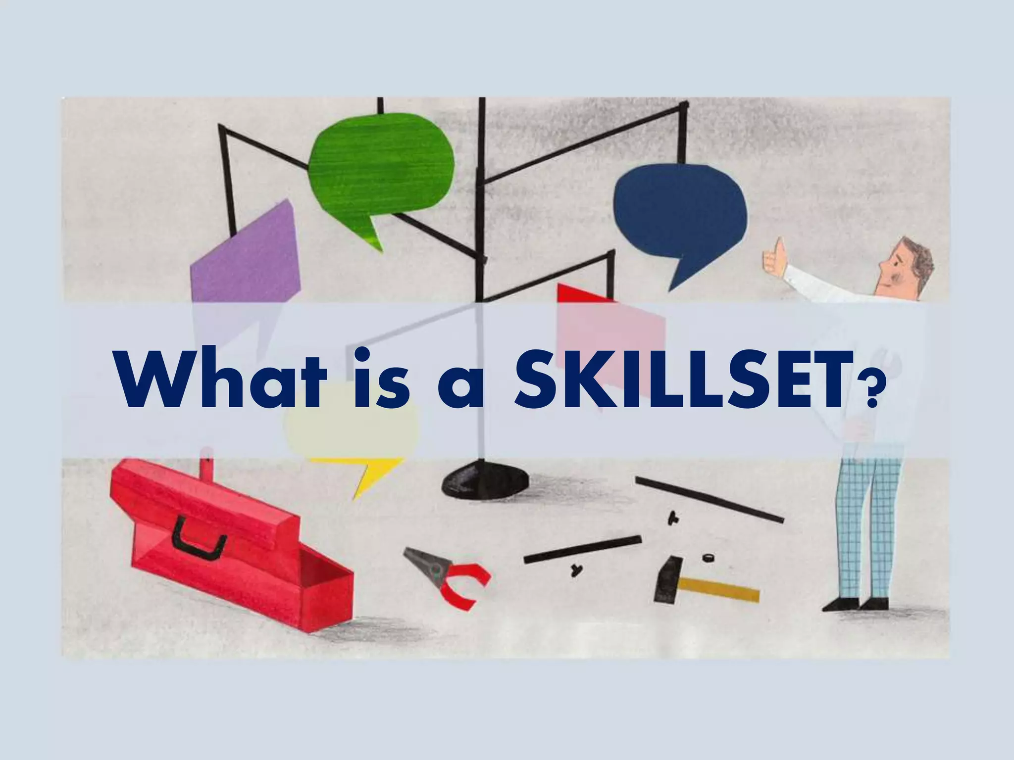 What is a SKILLSET?
 