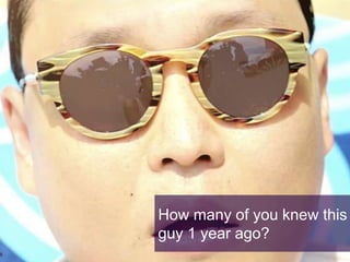 6
How many of you knew this
guy 1 year ago?
 