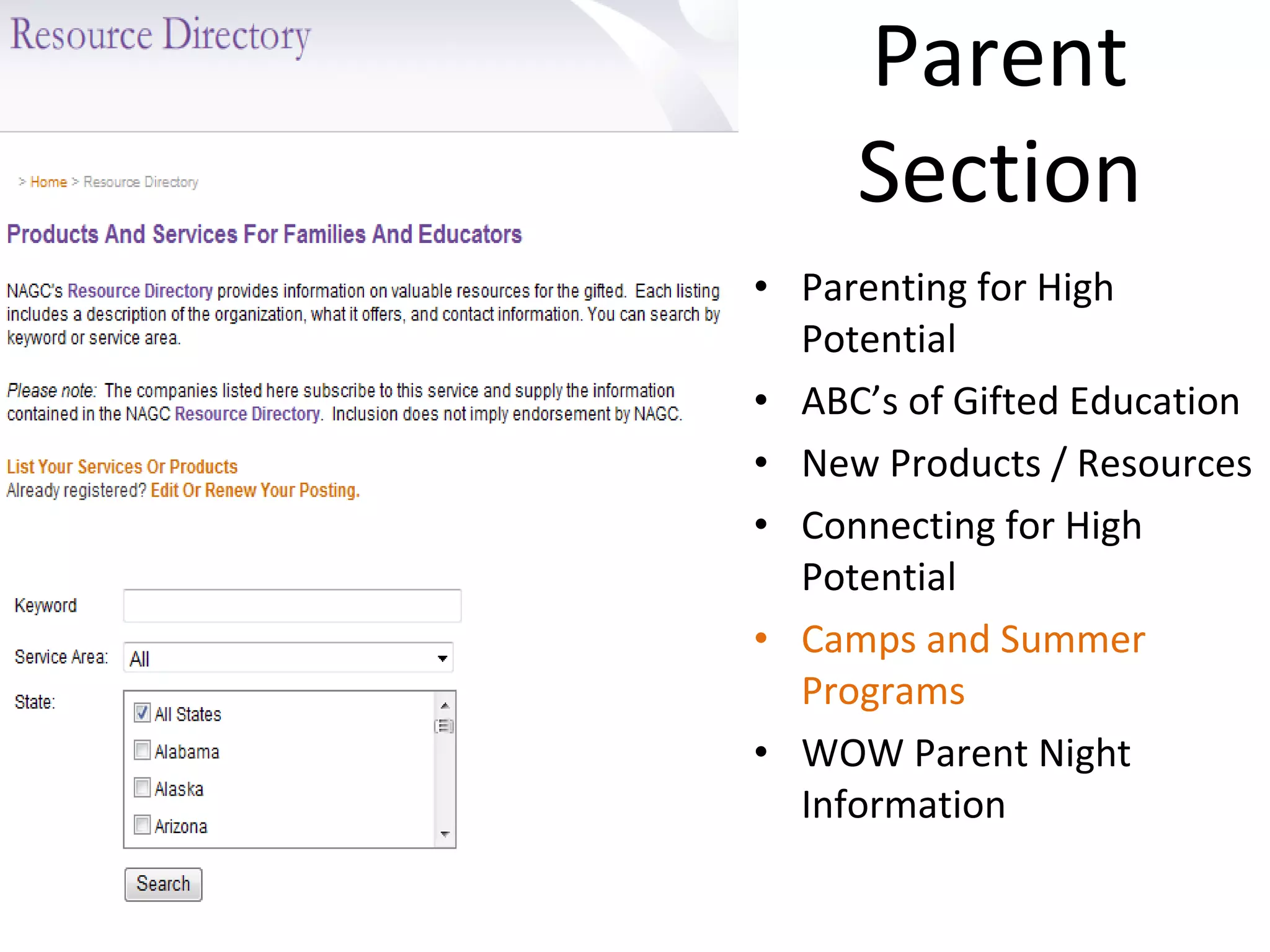 Parent  Section  Parenting for High Potential ABC’s of Gifted Education New Products / Resources Connecting for High Potential Camps and Summer Programs WOW Parent Night Information 