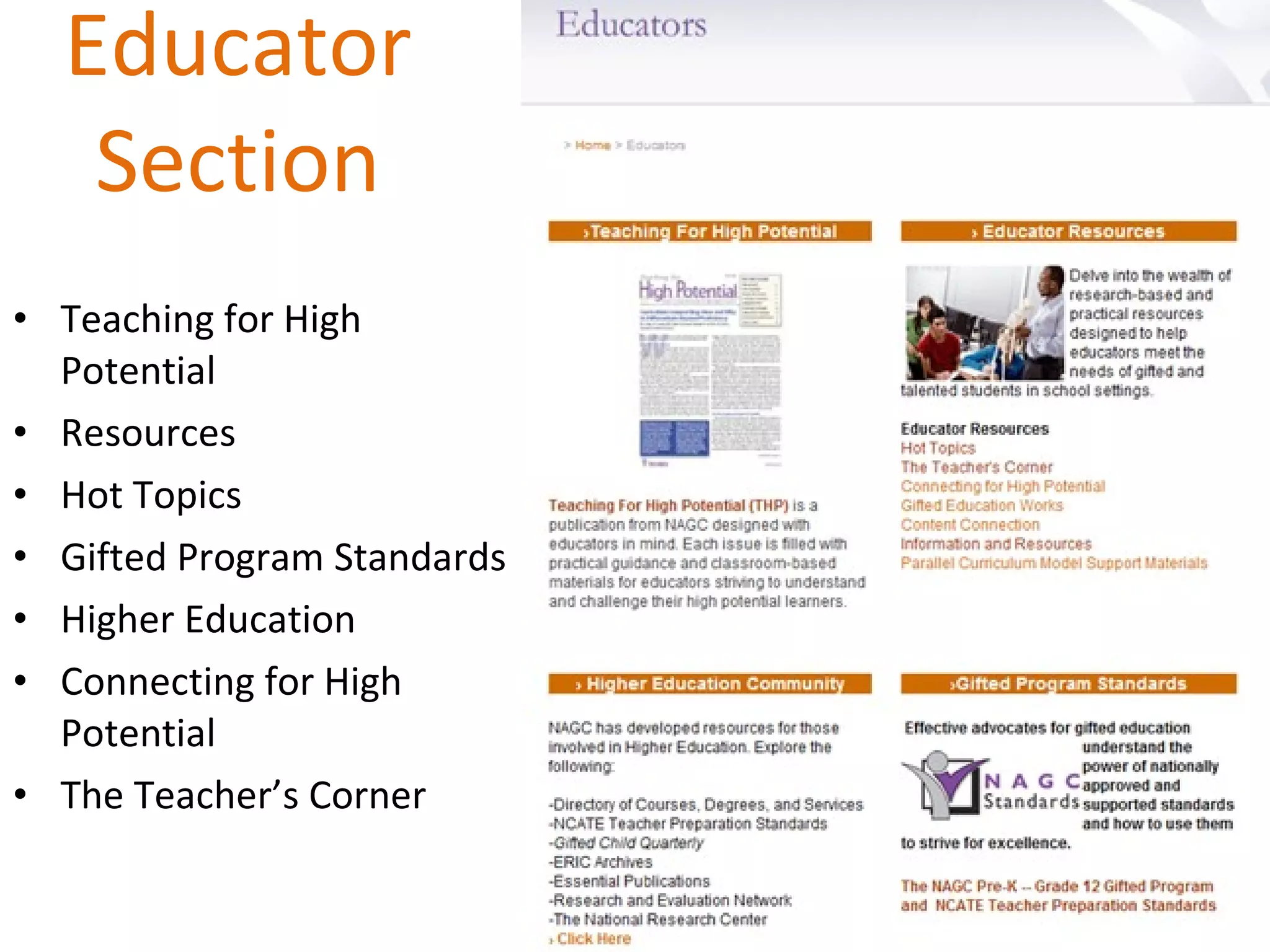 Educator  Section  Teaching for High Potential Resources Hot Topics Gifted Program Standards Higher Education Connecting for High  Potential The Teacher’s Corner 