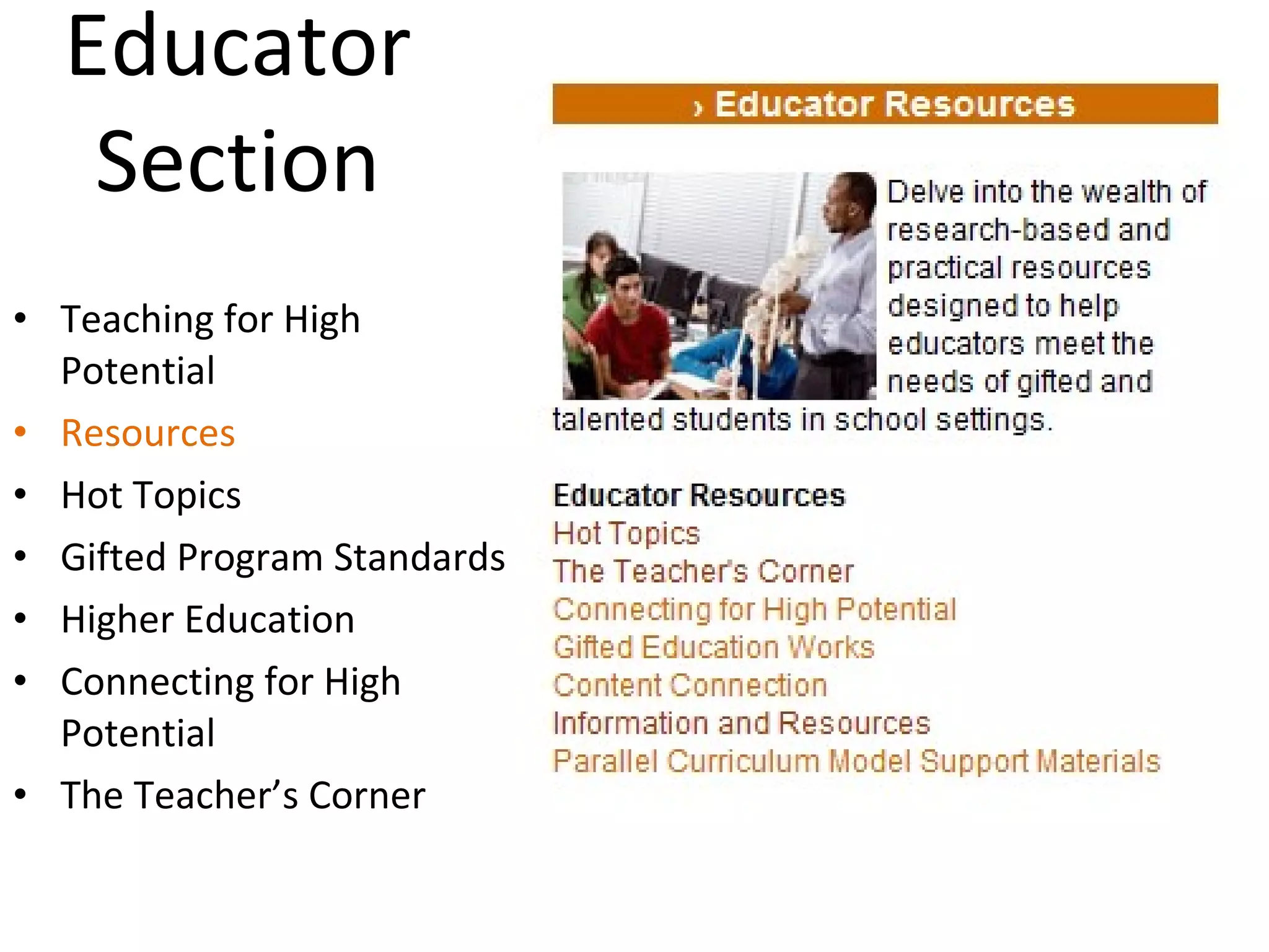Educator  Section  Teaching for High Potential Resources Hot Topics Gifted Program Standards Higher Education Connecting for High  Potential The Teacher’s Corner 
