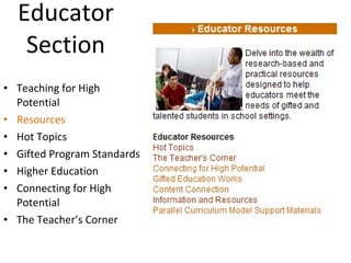 Educator  Section  Teaching for High Potential Resources Hot Topics Gifted Program Standards Higher Education Connecting for High  Potential The Teacher’s Corner 