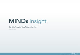 Big data Analytics Web Platform Service
September 2015
Big Data & Machine Learning
 