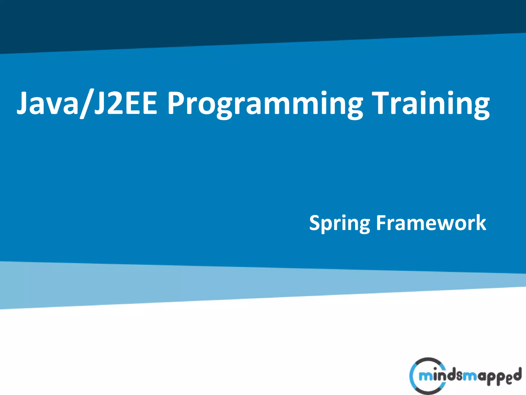 Java/J2EE Programming Training
Spring Framework
 