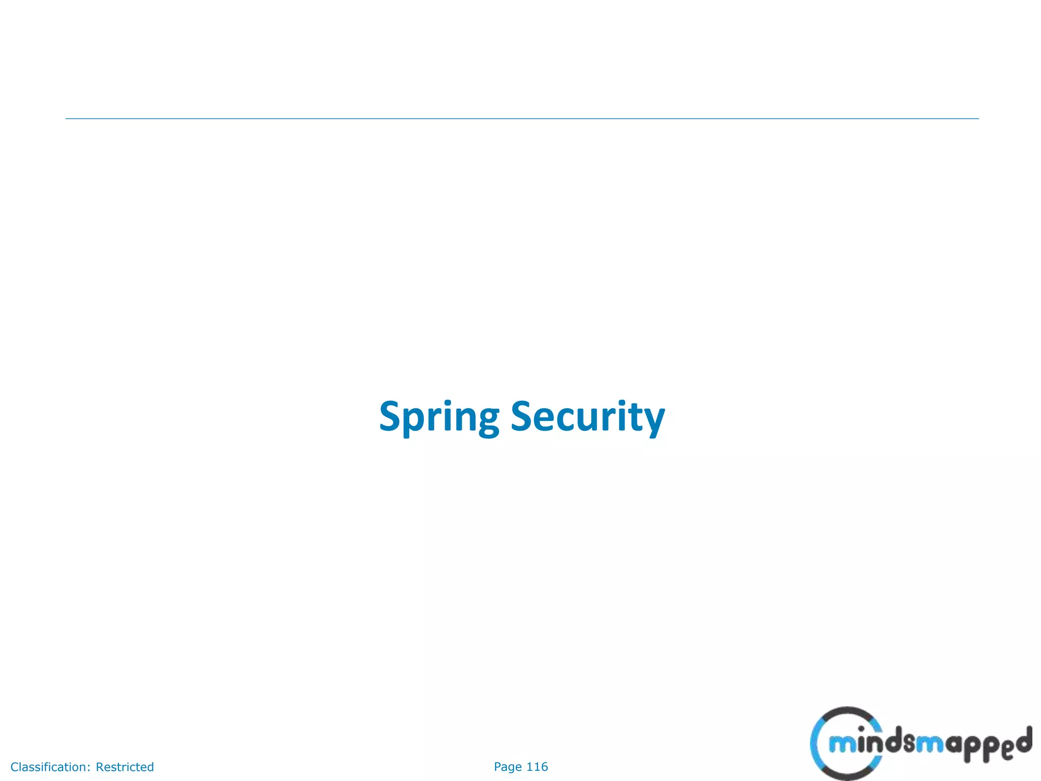 Page 116Classification: Restricted
Spring Security
 