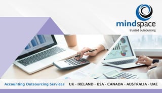 Accounting Outsourcing Services UK - IRELAND - USA - CANADA - AUSTRALIA - UAE
 