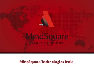 MindSquare Technologies India
 