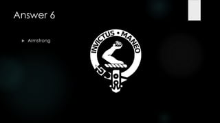 Answer 6

    Armstrong
 