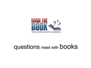 questions   meet with  books 