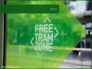 Pro
flic.kr/p/rh7T7Z
@AlbertusLM@Braintree_Dev
 