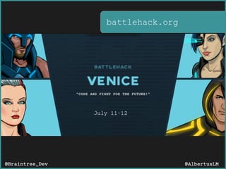 battlehack.org
@AlbertusLM@Braintree_Dev
 
