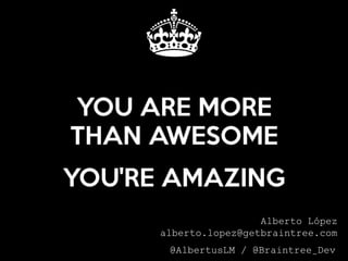 Alberto López
alberto.lopez@getbraintree.com
@AlbertusLM / @Braintree_Dev
 