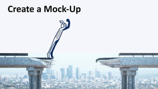 Create a Mock-Up
Copyright 2020
 