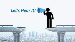 Let’s Hear It!
Copyright 2020
 