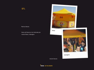 GHI#




Panrico Donuts


                                           sónar
Venta de Donuts en los festivales de
verano Sónar y Monegros




                                                        monegros

                                       L225Q"#'-"93*#
 