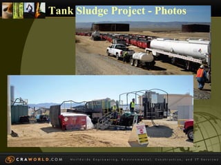 Tank Sludge Project - Photos 
 