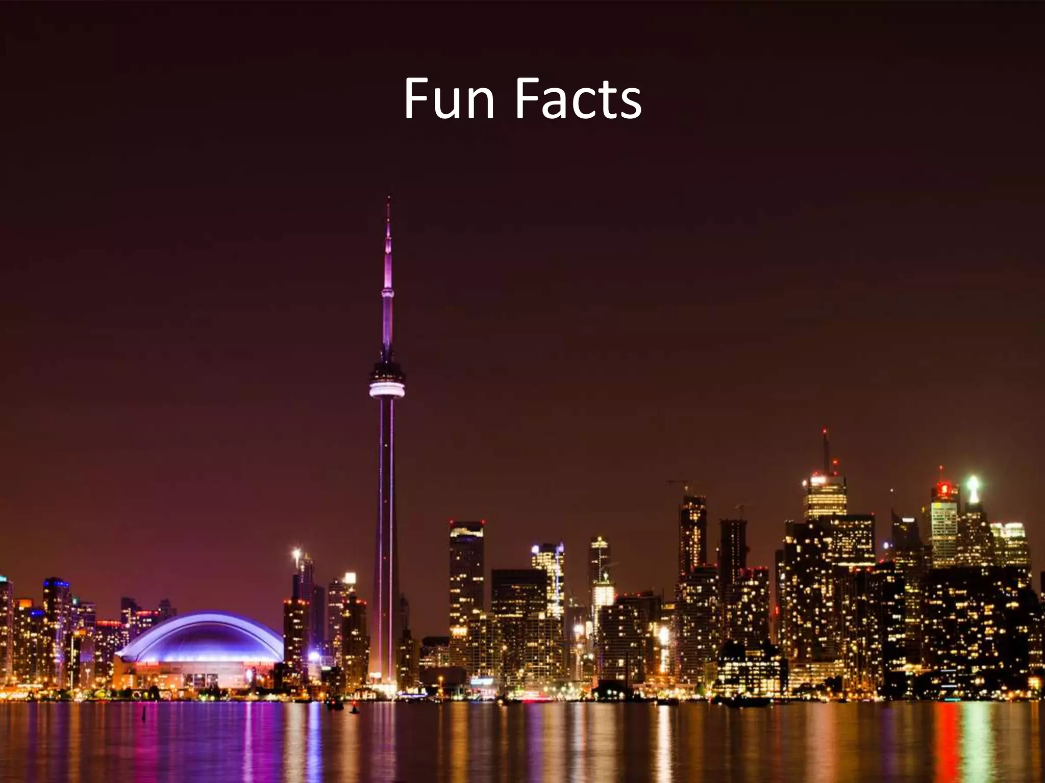 Fun Facts
 