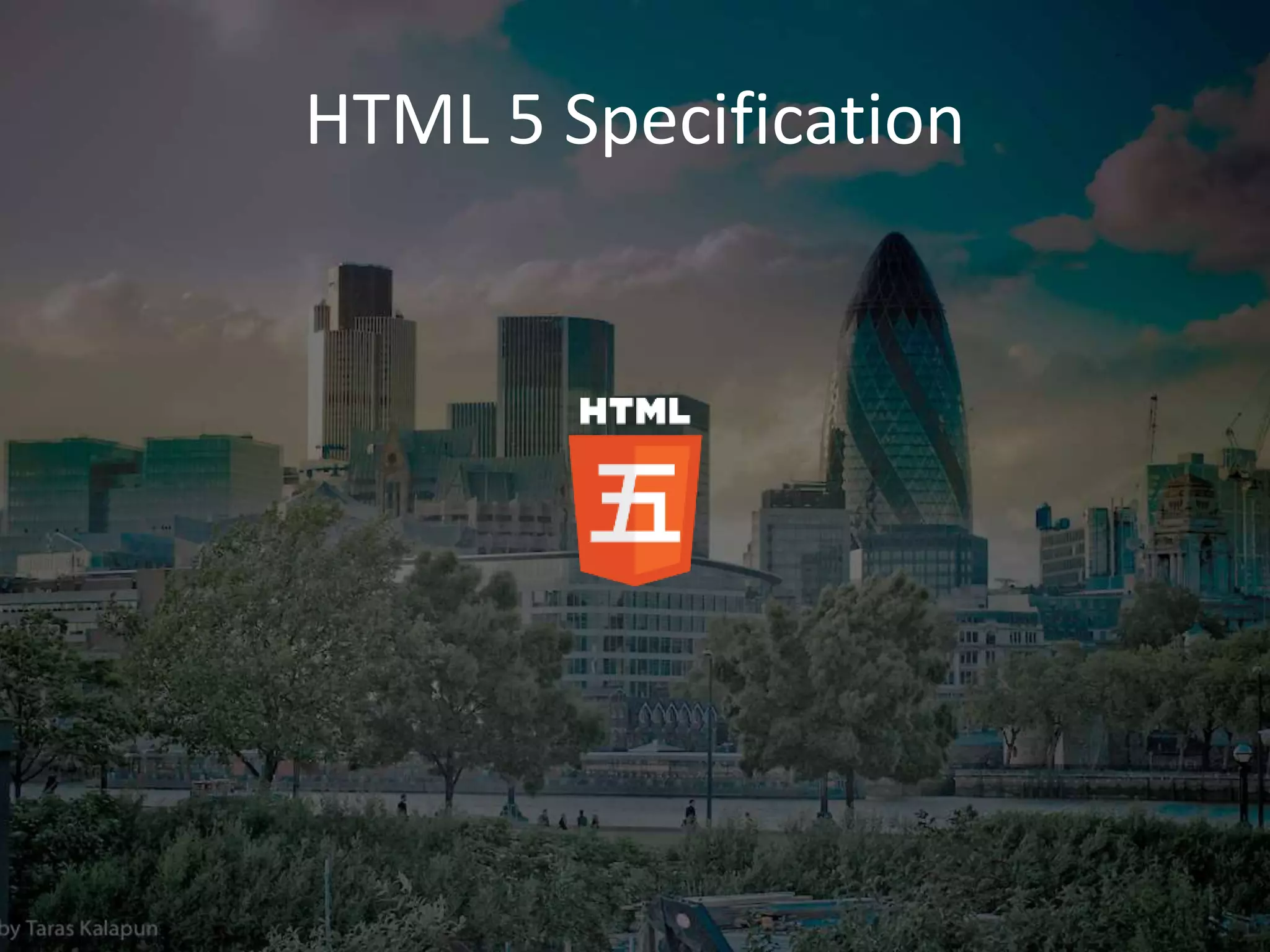 HTML 5 Specification
 