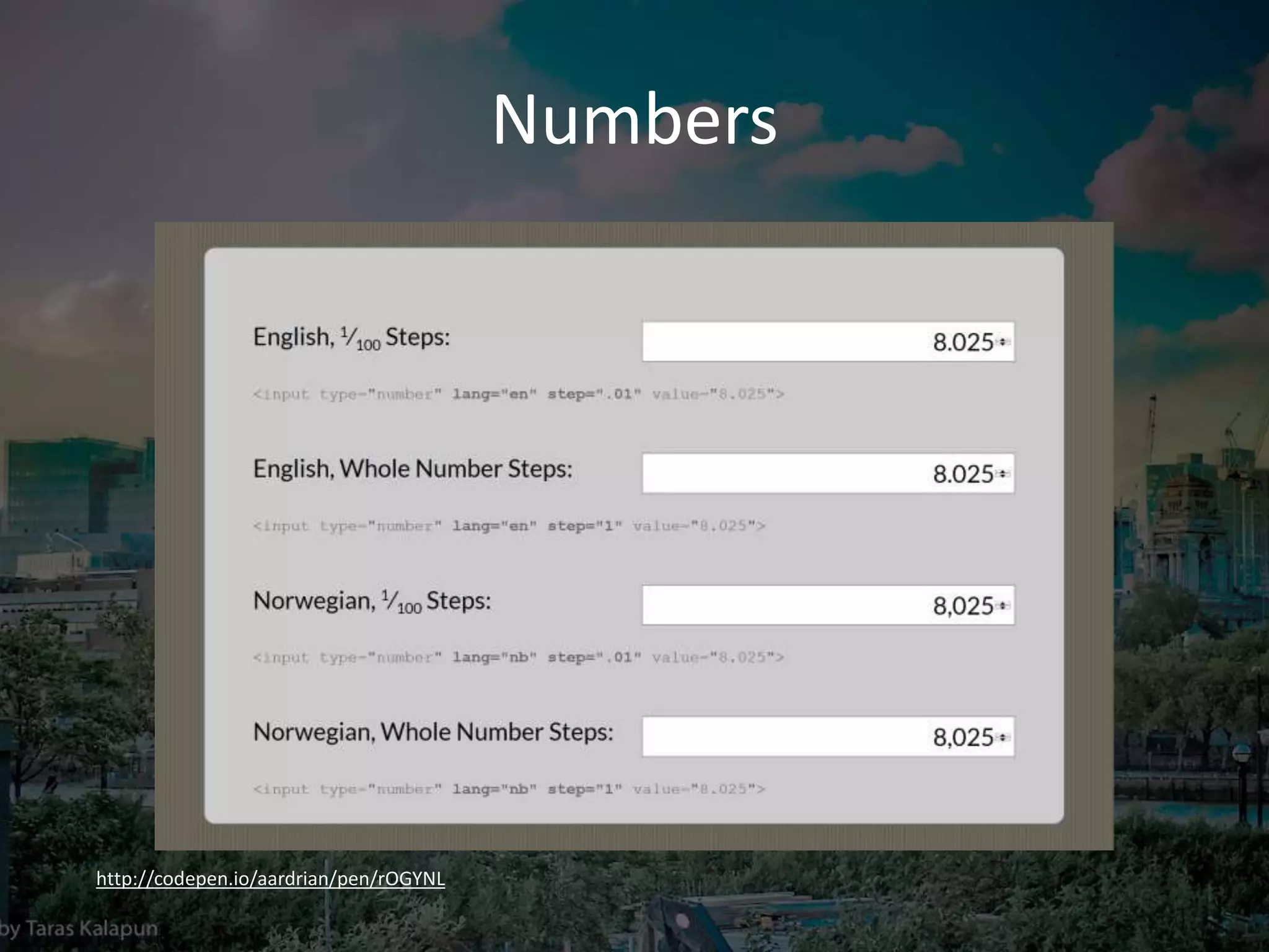 Numbers
http://codepen.io/aardrian/pen/rOGYNL
 