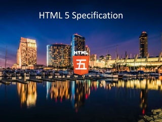HTML 5 Specification
 