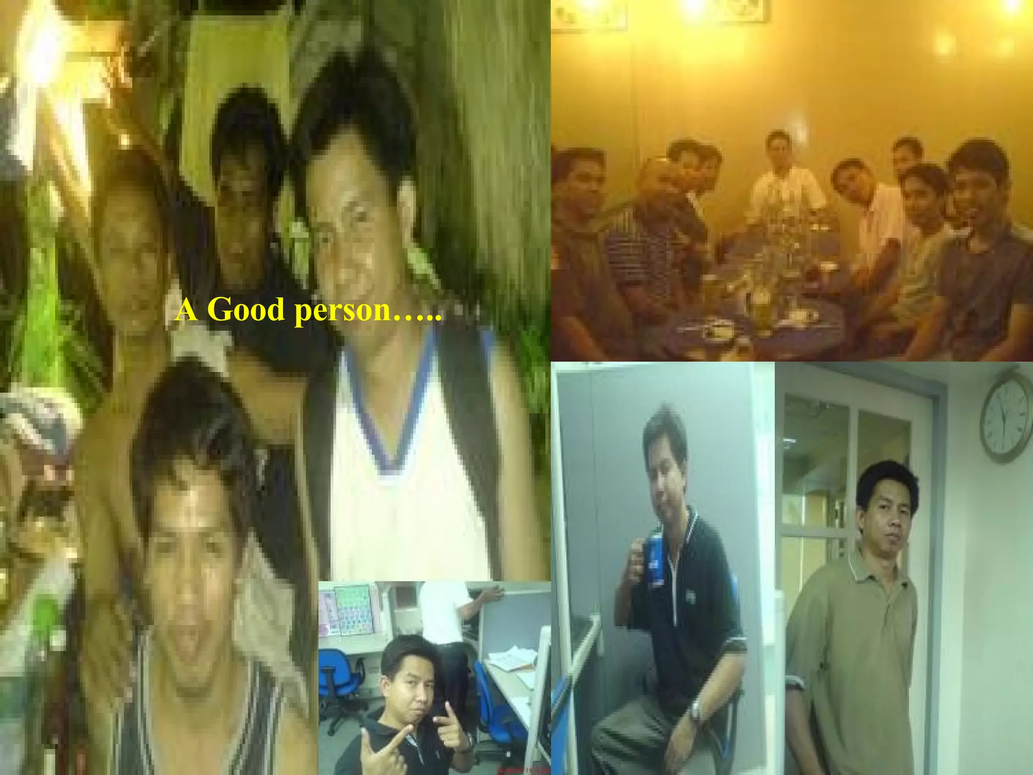A Good person….. 