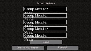 Group Member
Name
Group Member
Name
Group Member
Name
Group Member
Name
Group Member
Name
 