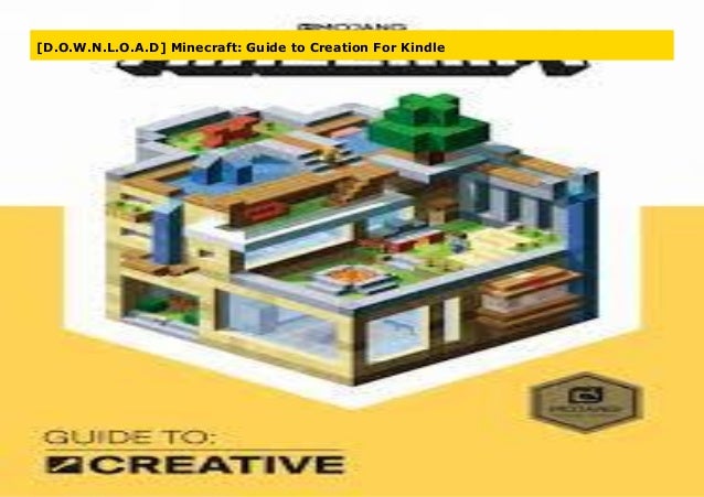 D O W N L O A D Minecraft Guide To Creation For Kindle
