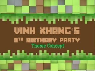 Vinh khang‘S
9TH BIRTHDAY PARTY
 