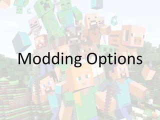 Introduction to Minecraft Modding at YaJUG Slide 12