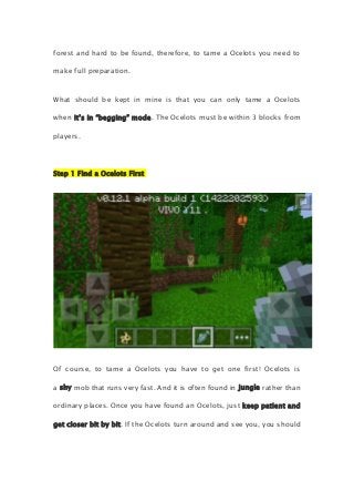 Minecraft pe 0.12.1 how to tame ocelots into cats 4 steps