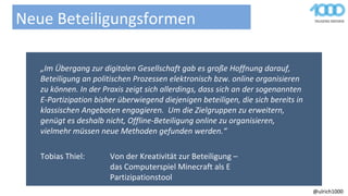 Neue Beteiligungsformen
„Im Übergang zur digitalen Gesellschaft gab es große Hoffnung darauf,
Beteiligung an politischen P...
