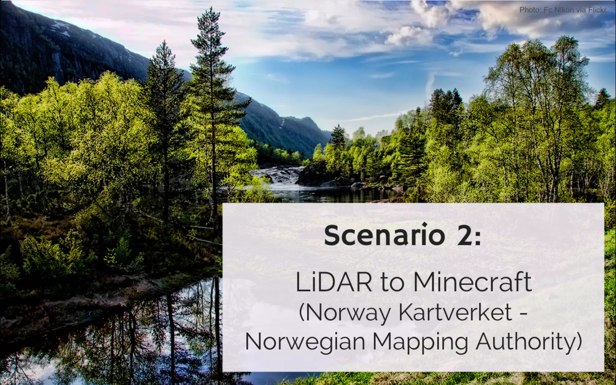 Scenario 2: Norway Kartverket
( Norwegian Mapping Authority )