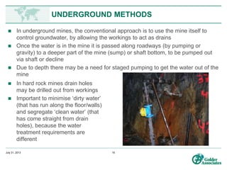 www.preene.com
OPEN PIT METHODS
Drainage adits
And tunnels
Pumped drainage
adit with drain holes
 