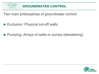 www.preene.com
WATER MANAGEMENT FOR MINING
Water Management
Treatment if necessary
PumpingExclusion
Groundwater controlSurface water control
Diversion Pumping
Disposal to
Waste
Environmental
Mitigation
Beneficial
use
On site Off site
 