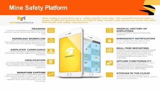 Mine Safety Platform
Achieving Excellence in Mining Operations
 