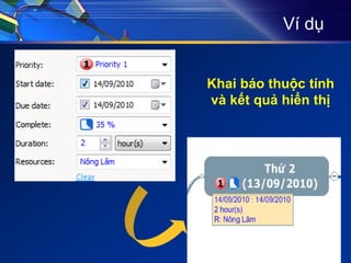 Ví dụ
Khai báo thuộc tính
và kết quả hiển thị
 