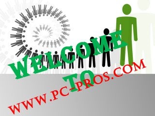 Welcome
To
www.pc-pros.com
 