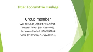 locomotive Haulage presentation