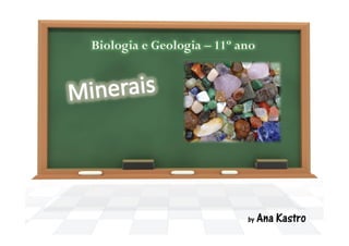 Biologia e Geologia – 11º ano
by Ana Kastro
 