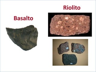 Riolito
Basalto

 