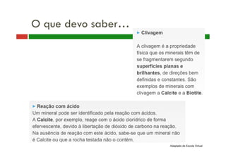 O que devo saber… 
Adaptado de Escola Virtual 
 