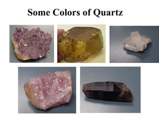 Some Colors of Quartz
 